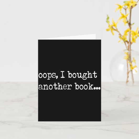 Oops I Bought Another Book Funny Nerd Bookworm Quo カード (黄色い花)