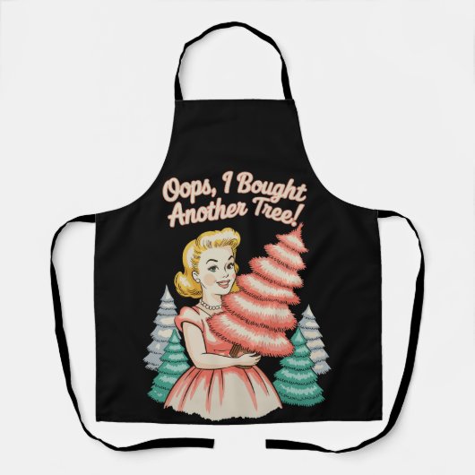 Oops I Bought Another Tree Funny Xmas Christmas エプロン (正面)