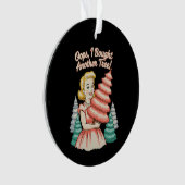 Oops I Bought Another Tree Funny Xmas Christmas オーナメント (正面)