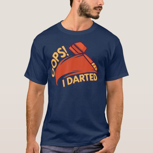 Oops I Darted – ダーツプレおもしろいーヤーダーツ矢印 Tシャツ (正面)