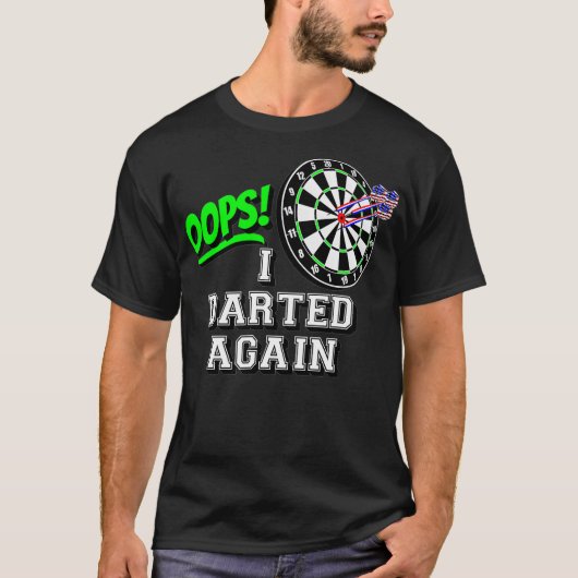 OOPS I Darted Againとアメリカクラシック人 Tシャツ (正面)