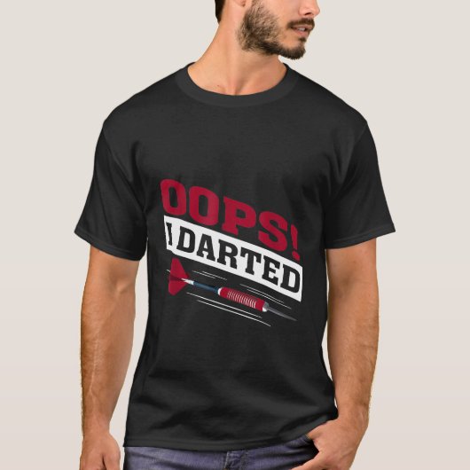 Oops I Darted Dart Player DartマスターTシャツ Tシャツ (正面)