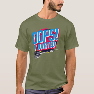 Oops I Darted - Dart Player Sportmen Gift Tシャツ