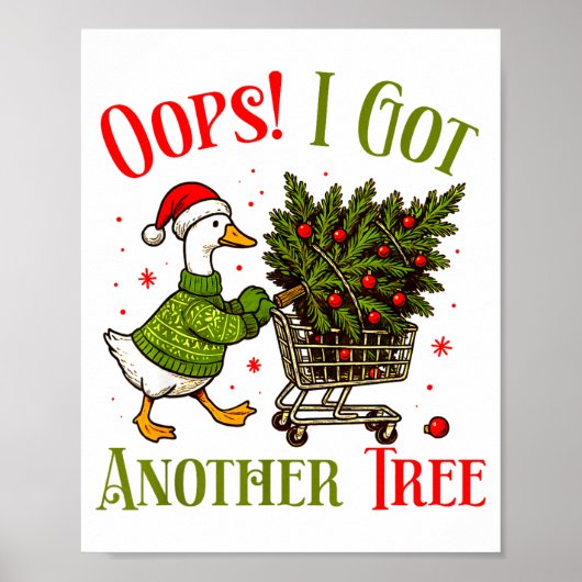 Oops I Got Another Tree Funny Christmas Goose Retr ポスター (正面)