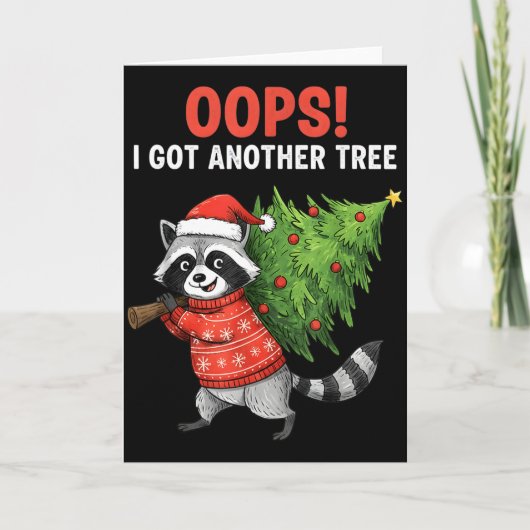 Oops I Got Another Tree Funny Raccoon Christmas Qu カード (正面)
