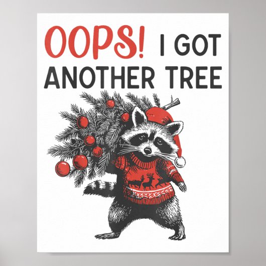 Oops I Got Another Tree Funny Raccoon Christmas Qu ポスター (正面)