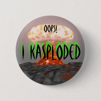 Oops! I Kasploded (デザイン2) 缶バッジ