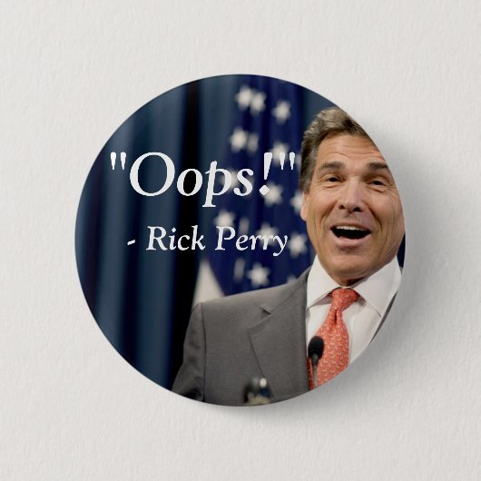 Oops! - Rick Perry 缶バッジ (正面)