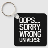 Oops, Sorry – 間違った宇宙 キーホルダー (正面)