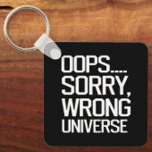 Oops, Sorry – 間違った宇宙 キーホルダー (正面)