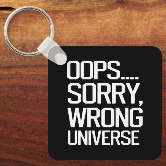 Oops, Sorry – 間違った宇宙 キーホルダー (正面)