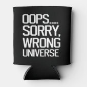 Oops, Sorry – 間違った宇宙 缶クーラー (正面)