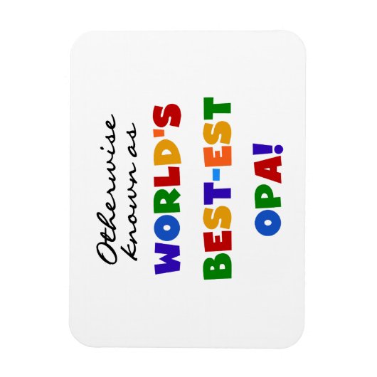 Opa Tシャツと最高のギフトとして知られている マグネット (縦)