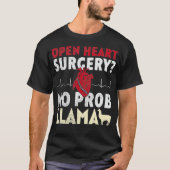 Open Heart Surgery No Prob Llama  Tシャツ (正面)