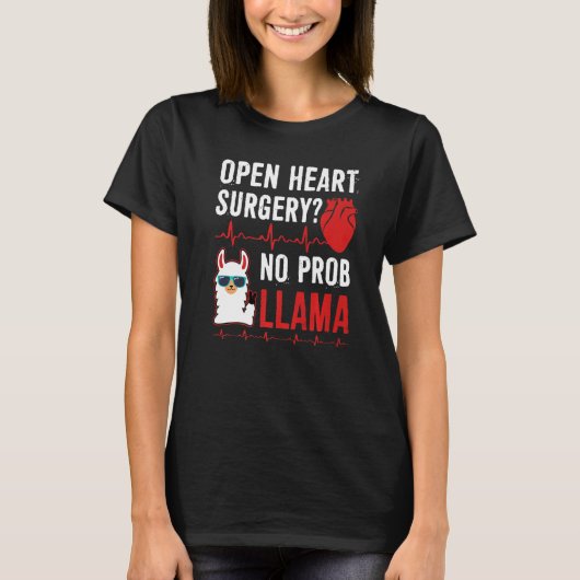 Open Heart Surgery No Prob Llama Tシャツ (正面)