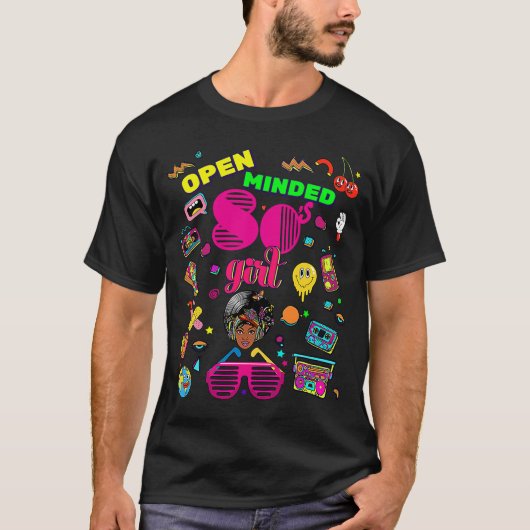Open Minded 80's Cute Girls Cool Retro Back To 80' Tシャツ (正面)