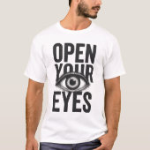 Open Your Eyes Grunge Existential Typography Tシャツ (正面)