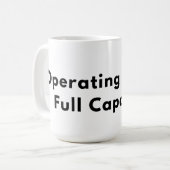 Operating Below Full Capacity Typography Mug  コーヒーマグカップ (正面左)