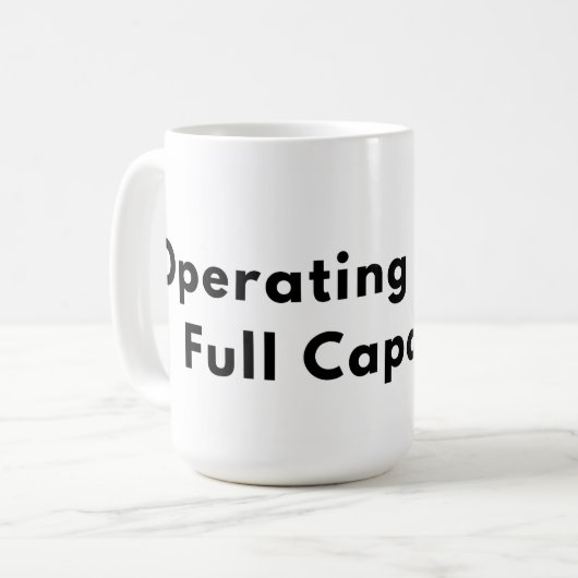 Operating Below Full Capacity Typography Mug  コーヒーマグカップ (正面左)