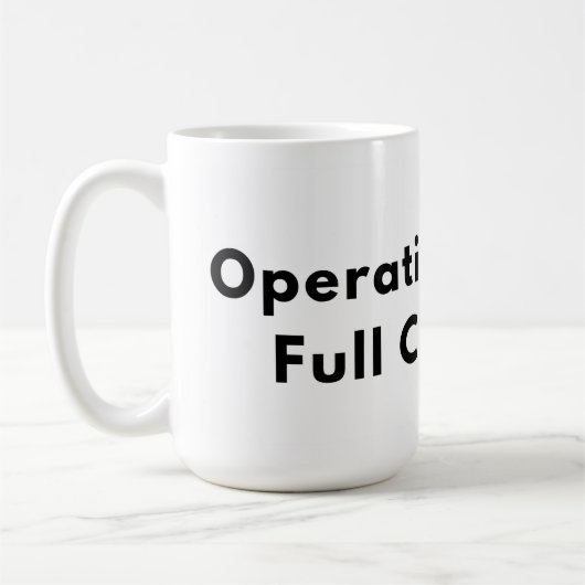 Operating Below Full Capacity Typography Mug  コーヒーマグカップ (左)