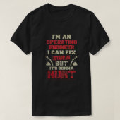 Operating Engineer - I Can Fix Tシャツ (デザイン正面)