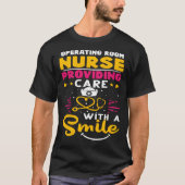 Operating Room Nurse Providing Care with a Smile Tシャツ (正面)