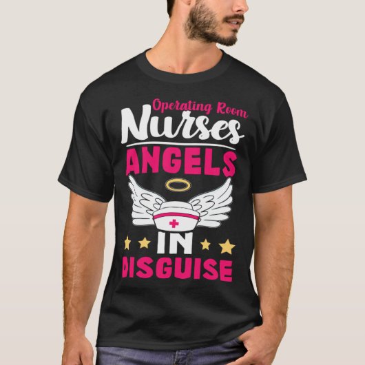 Operating Room Nurses Angels in Disguise Tシャツ (正面)