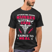 Operating Room Nurses Born to Care Trained to Heal Tシャツ (正面)