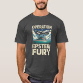 Operation Epstein Fury Parody Tee Tシャツ (正面)
