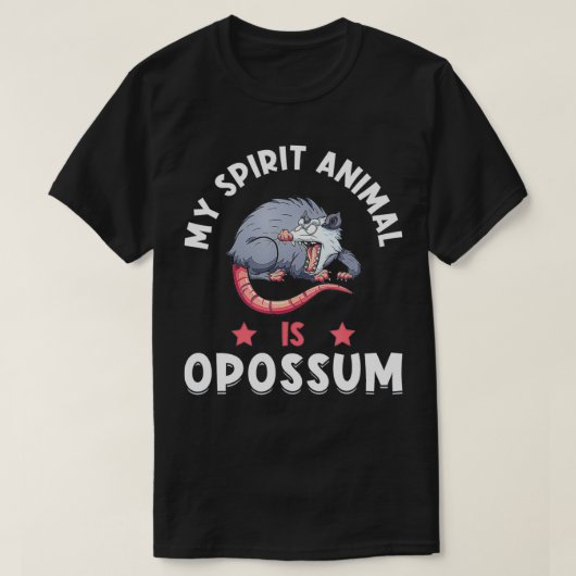 Opossum Funny Saying  Opossum Spirit Animal  Tシャツ (デザイン正面)