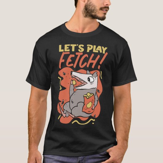 Opossum Let s 遊 Fetch Tシャツ (正面)