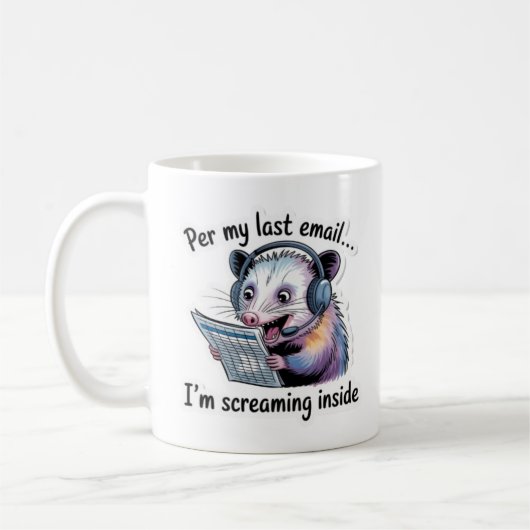 Opossum Office Mug - Per My Last Email Funny Coffe コーヒーマグカップ (左)