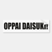 Oppaiのdaisuki! バンパーステッカー (正面)
