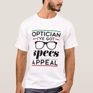 Optician私はスペック得アピールを持つ Tシャツ