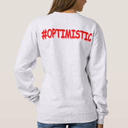 「#OPTIMISTIC」かわいいデザイン。買今 スウェットシャツ (裏面)