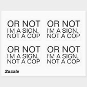 Or Not I'm A Sign Not A Cop Rectangular Sticker  長方形シール (シート)