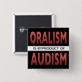 ORALISMはAUDISMの副産物です 缶バッジ (正面&裏面)