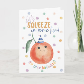 Orange Birthday Card – Let’s Squeeze in Some Fun カード