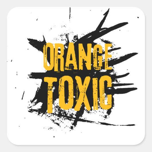 Orange Toxic Unti Trump Political Resistance  スクエアシール (正面)