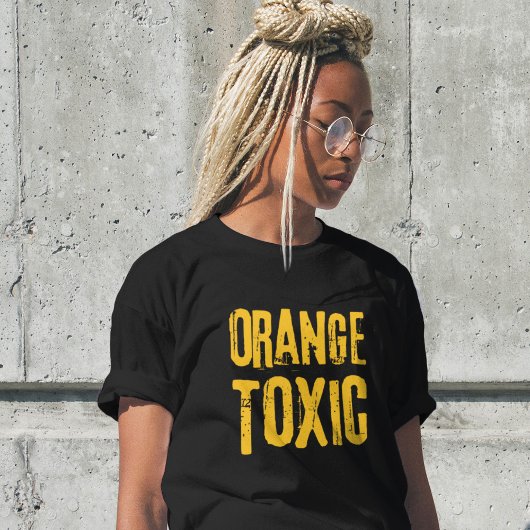 Orange Toxic Unti Trump Political Resistance  Tシャツ