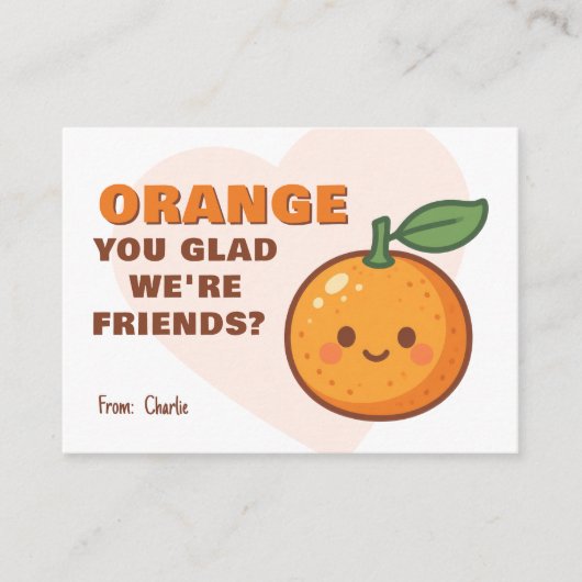 Orange You Glad We’re Friends Kids Valentine ノートカード (正面)