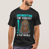 Orangutan The Coolest Monkey Orangutans 2 Tシャツ (正面)