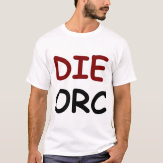 ORCは死にます Tシャツ