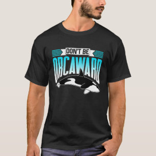 Orca厄介なOrcasユーモアのラグランを攻撃してはいけない Tシャツ