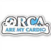 ORCA Are My Cardio Vinyl Sticker シール (正面)