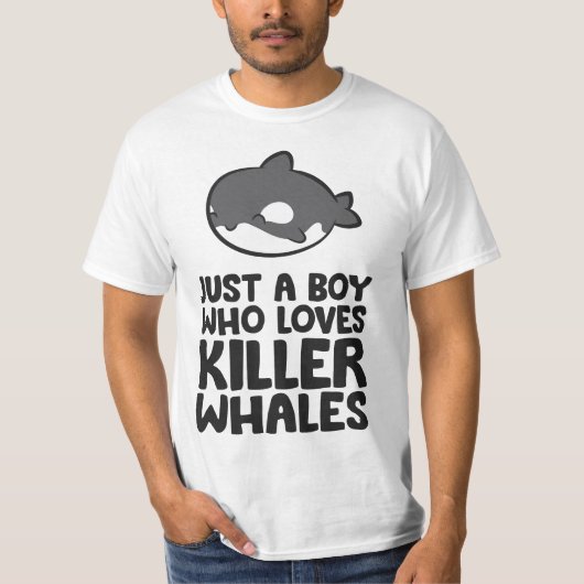 Orca Killer Whale Just a Boy Who Loves Killer Whal Tシャツ (正面)