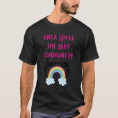 ORCA LOVES THE LGBT COMMUNITY  RAINBOW ORCA SAYING Tシャツ (正面)