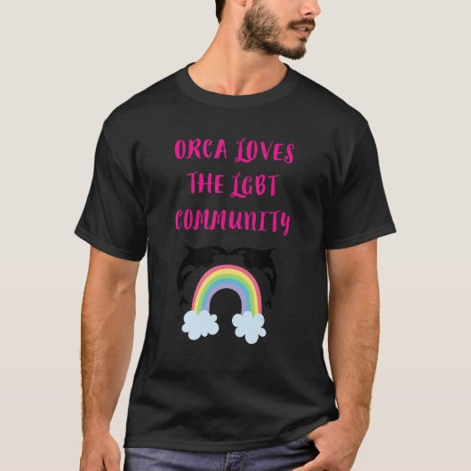 ORCA LOVES THE LGBT COMMUNITY  RAINBOW ORCA SAYING Tシャツ (正面)