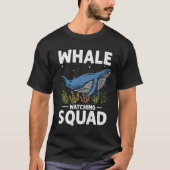 Orca Watching Quote For Humpback Whale And Sea Wha Tシャツ (正面)