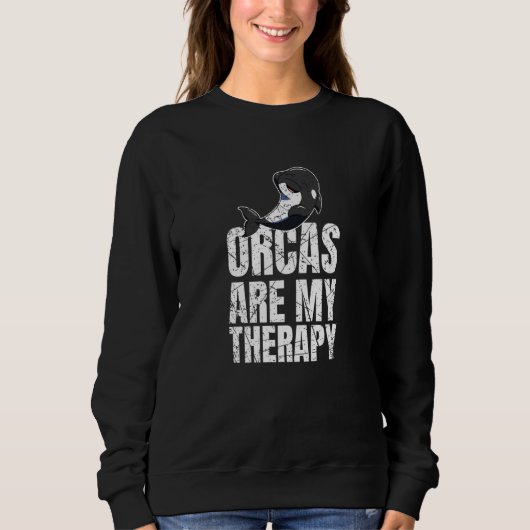 Orcas Are My Therapy Killer Whale Marine Biologist スウェットシャツ (正面)
